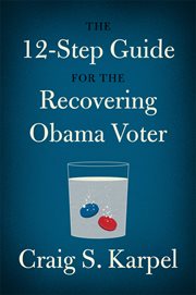 The 12-step guide for the recovering Obama voter cover image