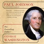 George Washington : the Founding Father cover image