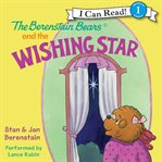 The Berenstain Bears and the wishing star cover image