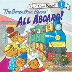 The Berenstain Bears all aboard! cover image