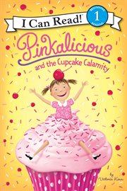 Pinkalicious and the cupcake calamity cover image