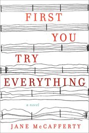 First you try everything : a novel cover image