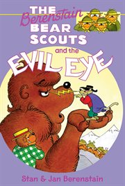 The Berenstain Bear Scouts and the evil eye cover image