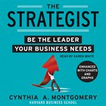 The strategist: be the leader your business needs cover image