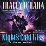 Night's cold kiss : a dark brethren novel cover image