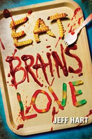 Eat, brains, love cover image