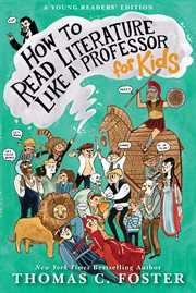 How to read literature like a professor : for kids cover image