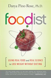 Foodist : using real food and real science to lose weight without dieting cover image