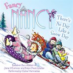 Fancy Nancy. There's no day like a snow day cover image