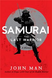 Samurai : the last warrior, a history cover image