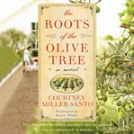 The roots of the olive tree : a novel cover image