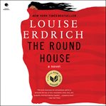 The round house : a novel cover image