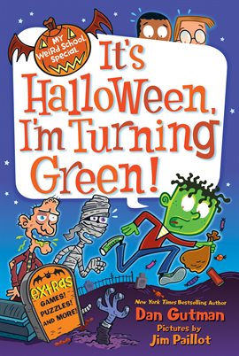 It's Halloween, I'm Turning Green! by Dan Gutman