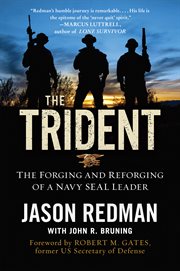 The trident : the forging and reforging of a Navy SEAL leader cover image
