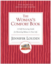 The woman's comfort book : a self-nurturing guide for restoring balance in your life cover image