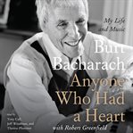Anyone who had a heart: my life and music cover image