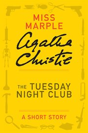 The Tuesday night club : a short story cover image
