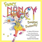 Fancy Nancy. Bonjour, butterfly cover image