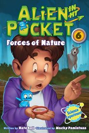 Forces of Nature : Alien in My Pocket Series, Book 6 cover image