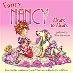 Fancy Nancy. Heart to heart cover image