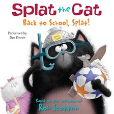 Cover image for Splat the Cat: Back to School, Splat!