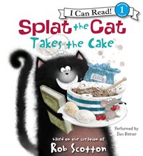 Cover image for Splat the Cat Takes the Cake