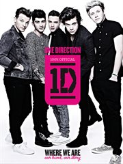One Direction : where we are: our band, our story: 100% official cover image
