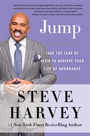 Jump : take the leap of faith to achieve your life of abundance cover image