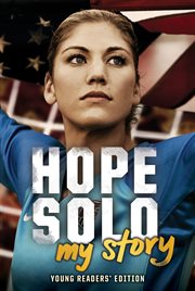 Hope Solo: My Story (Young Readers' Edition) cover image
