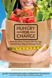 Hungry for change : ditch the diets, conquer the cravings, and eat your way to lifelong health cover image