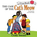 The case of the cat's meow cover image