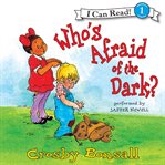 Who's afraid of the dark? cover image