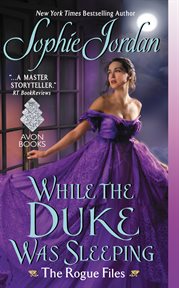 While the Duke Was Sleeping : the Rogue Files cover image