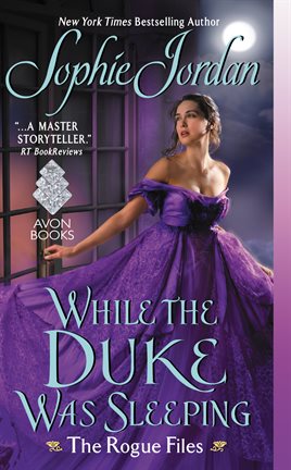 while the duke was sleeping the rogue files sophie jordan