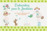 Embroidery pour le jardinier : 100 French designs for the gardener cover image