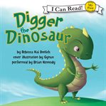 Digger the dinosaur cover image