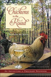 Chickens in the road : an adventure in ordinary splendor cover image