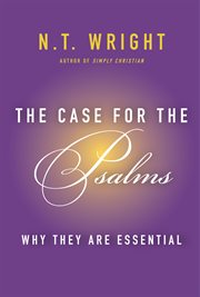 The case for the psalms : why they are essential cover image
