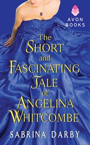 The short and fascinating tale of Angelina Whitcombe cover image