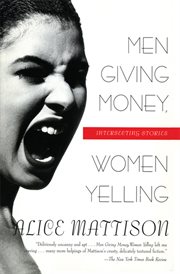 Men giving money, women yelling : intersecting stories cover image