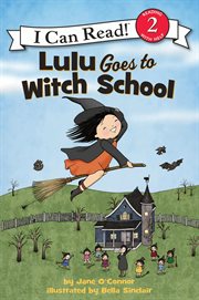 Lulu goes to witch school / : Reillustrated Edition cover image