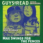 Guys read. Max swings for the fences cover image