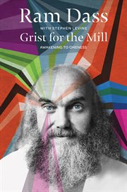 Grist for the mill : awakening to oneness cover image