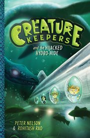 Creature keepers and the hijacked hydro-hide cover image