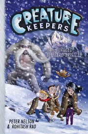 Creature keepers and the burgled blizzard-bristles cover image