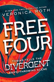 Free Four : Tobias tells the Divergent story cover image