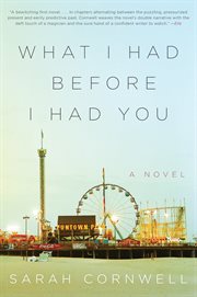 What I had before I had you : a novel cover image