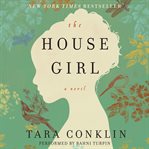 The house girl : a novel cover image