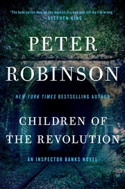 Children of the revolution : an Inspector Banks novel cover image
