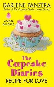 The cupcake diaries : recipe for love cover image